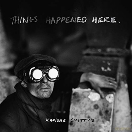 Kansas Smittys: Things Happened Here [CD]