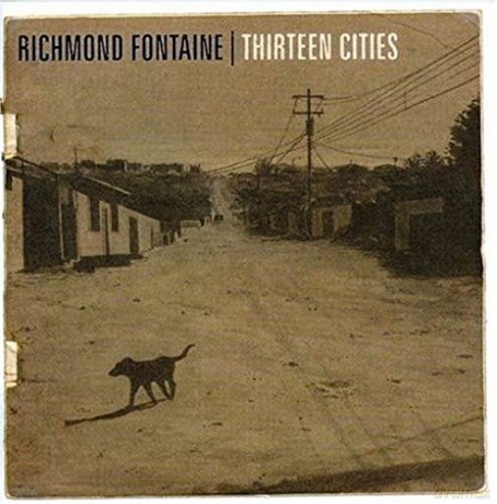 Richmond Fontaine: Thirteen Cities [2xWinyl]