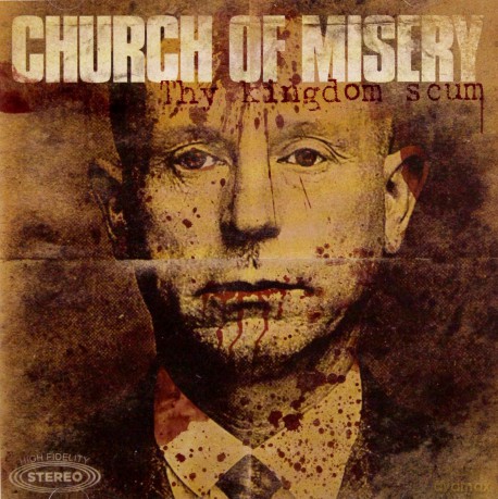 Church Of Misery: Thy Kingdom Scum [CD]