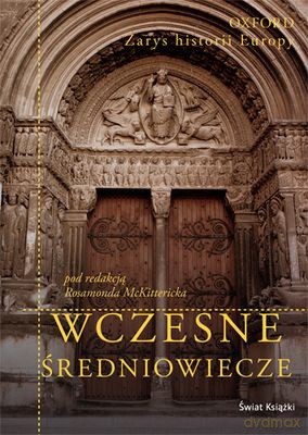 Wczesne Średniowiecze (twarda) - Rosamonda Mckitterick [KSIĄŻKA]
