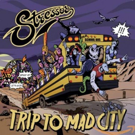 Stressor: Trip To Mad City [CD]