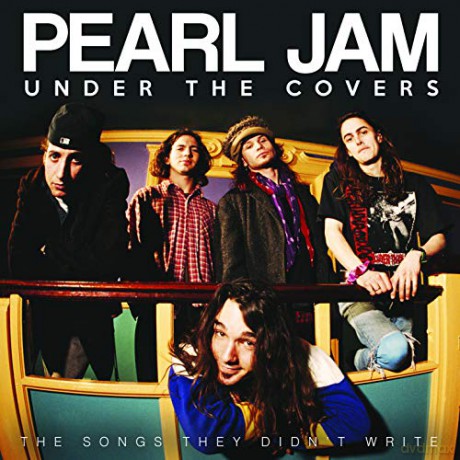 Pearl Jam: Under The Covers [CD]