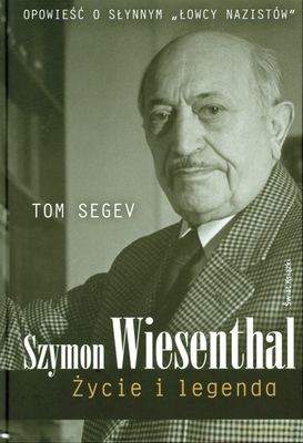 Szymon Wiesenthal Życie I Legenda (twarda) - Tom Segev [KSIĄŻKA]