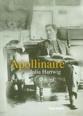Apollinaire - Julia Hartwig [KSIĄŻKA]