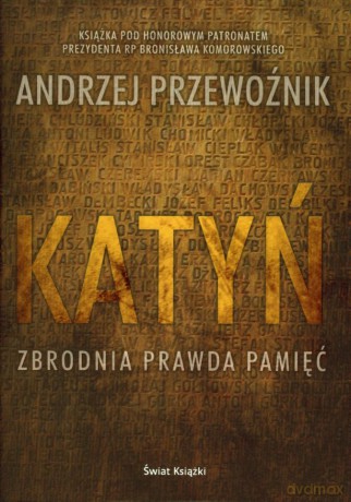 Katyń Zbrodnia Prawda Pamięć (twarda) - Jolanta Adamska, Andrzej Przewoźnik [KSIĄŻKA]
