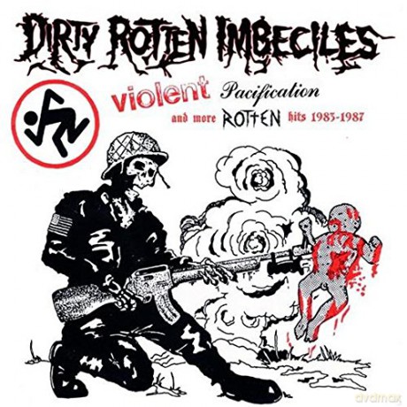 D.R.I. (Dirty Rotten Imbeciles): Violent Pacification... And More Rotten Hits 1983-1987 [Winyl]