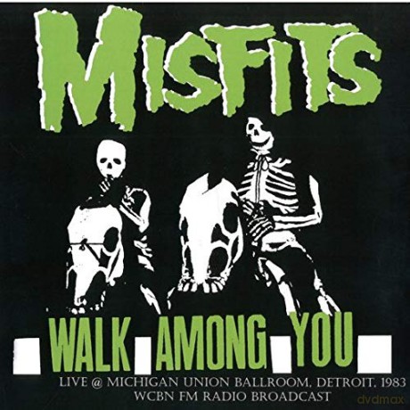 Misfits: Walk Among You - Live At The Michigan Union Ballroom. Detroit 1983 [Winyl]