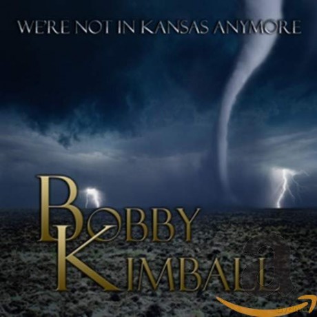 Bobby Kimball: WeRe Not In Kansas Anymore [CD]
