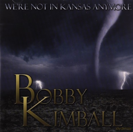 Bobby Kimball: WeRe Not In Kansas Anymore [CD]