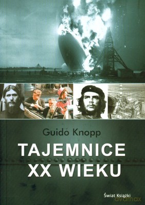 Tajemnice Xx Wieku - Guido Knopp [KSIĄŻKA]