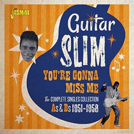 Guitar Slim: You're Gonna Miss Me - The Complete Singles Collection As & Bs 1951-1958 [CD]