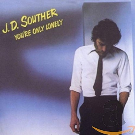 Jd Souther: You're Only Lonely [CD]