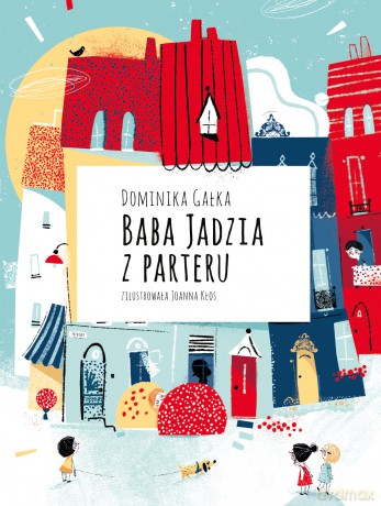 Baba Jadzia z parteru - Dominika Gałka [KSIĄŻKA]