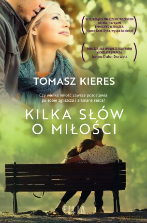 Kilka słów o miłości - Tomasz Kieres [KSIĄŻKA]