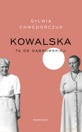 Kowalska. Ta od Dąbrowskiej - Sylwia Chwedorczuk [KSIĄŻKA]