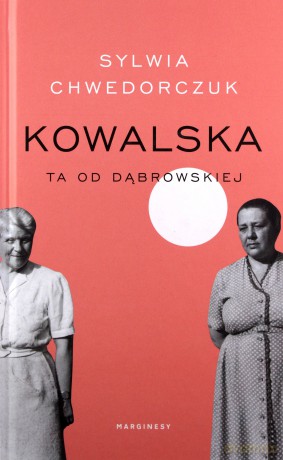 Kowalska. Ta od Dąbrowskiej - Sylwia Chwedorczuk [KSIĄŻKA]