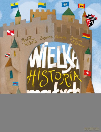 Wielka historia małych miast województwa łódzkiego - Grażyna Bąkiewicz, Paweł Wakuła, Zuzanna Orlińska [KSIĄŻKA]