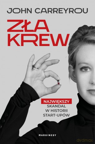 Zła krew - John Carreyrou [KSIĄŻKA]