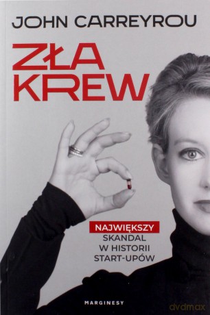 Zła krew - John Carreyrou [KSIĄŻKA]