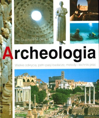 Archeologia (twarda) - Giuseppe M. Della Fina (Red.) [KSIĄŻKA]