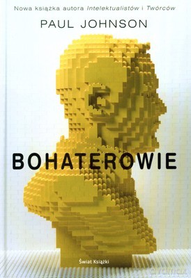Bohaterowie (twarda) - Paul Johnson [KSIĄŻKA]