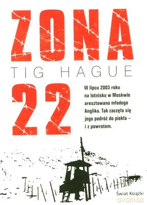 Zona 22 (twarda) - Tig Hague [KSIĄŻKA]