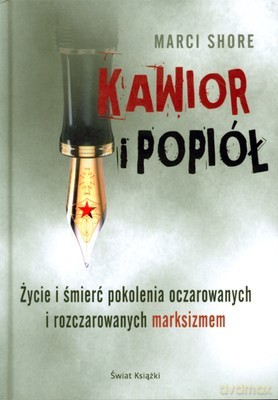 Kawior I Popiół (twarda) - Marci Shore [KSIĄŻKA]