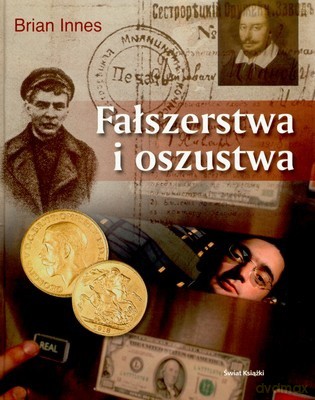 Fałszerstwa I Oszustwa (twarda) - Brian Innes [KSIĄŻKA]