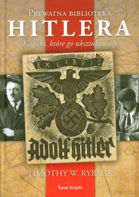 Prywatna Biblioteka Hitlera (twarda) - Timothy W. Ryback [KSIĄŻKA]
