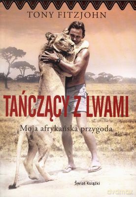 Tańczący Z Lwami - Tony Fitzjohn [KSIĄŻKA]