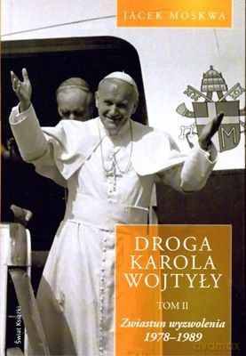 Droga Karola Wojtyły - T.2 (twarda) - Jacek Moskwa [KSIĄŻKA]