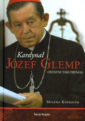 Kardynał Józef Glemp (twarda) - Milena Kindziuk [KSIĄŻKA]