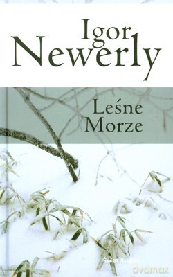 Leśne Morze (twarda) - Igor Newerly [KSIĄŻKA]