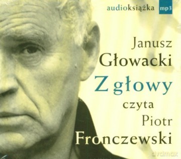 Cd Mp3 Z Głowy (twarda) - Janusz Głowacki [KSIĄŻKA]