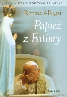 Papież Z Fatimy (twarda) - Renzo Allegri [KSIĄŻKA]