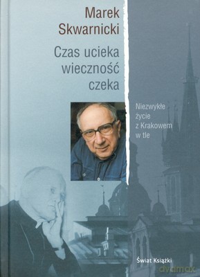 Czas Ucieka Wieczność Czeka (twarda) - Marek Skwarnicki [KSIĄŻKA]