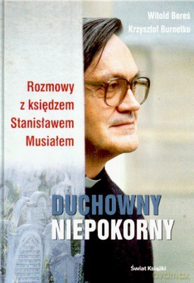Duchowny Niepokorny - Witold Bereś, Krzysztof Burnetko [KSIĄŻKA]