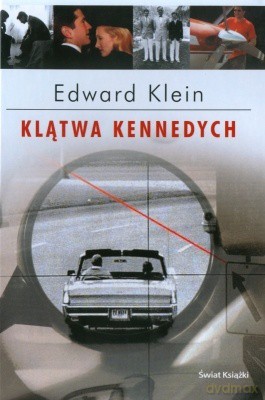 Klątwa Kennedych - Edward Klein [KSIĄŻKA]