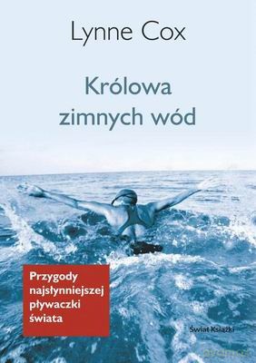 Królowa Zimnych Wód - Lynne Cox [KSIĄŻKA]