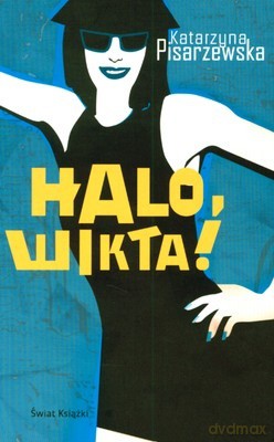 Halo Wikta - Katarzyna Pisarzewska [KSIĄŻKA]