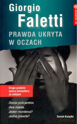 Prawda Ukryta W Oczach - Giorgio Faletti [KSIĄŻKA]