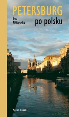 Petersburg Po Polsku - Ewa Ziółkowska [KSIĄŻKA]