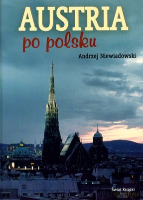 Austria Po Polsku (twarda) - Andrzej Niewiadomski [KSIĄŻKA]