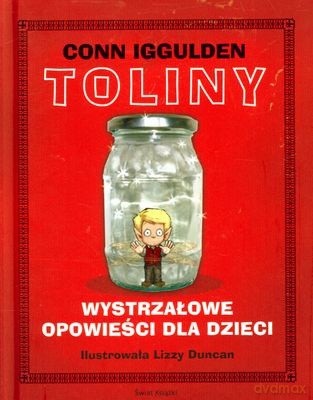 Toliny Wystrzałowe Opowieści Dla Dzieci (twarda) - Conn Iggulgen [KSIĄŻKA]