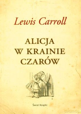 Alicja W Krainie Czarów - Lewis Carroll [KSIĄŻKA]