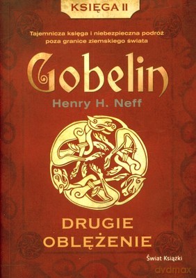 Gobelin Księga Druga Drugie Oblężenie - Henry H. Neff [KSIĄŻKA]