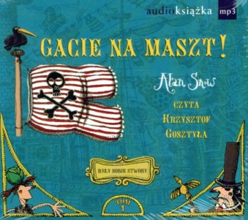 Cd Mp3 Były Sobie Stwory Gacie Na Maszt (twarda) - Alan Snow [KSIĄŻKA]
