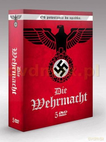 Die Wehrmacht - Od powstania do upadku [BOX] [5DVD]