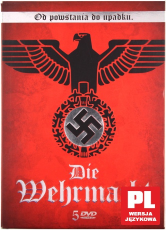 Die Wehrmacht - Od powstania do upadku [BOX] [5DVD]