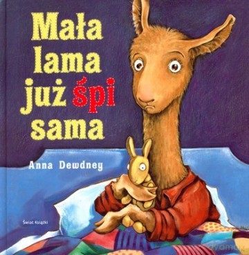 Mała Lama Już Śpi Sama (twarda) - Anna Dewdney [KSIĄŻKA]